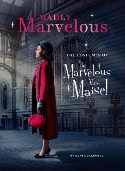 اشتري Madly Marvelous: The Costumes of The Marvelous Mrs. Maisel في الامارات