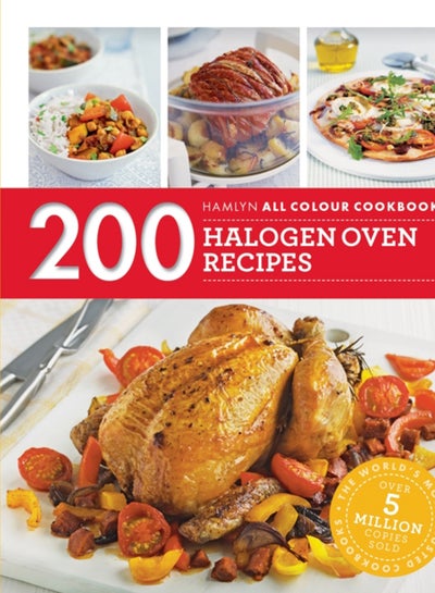 اشتري Hamlyn All Colour Cookery: 200 Halogen Oven Recipes : Hamlyn All Colour Cookbook في السعودية