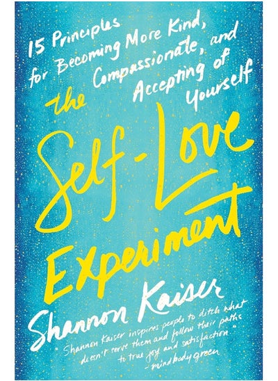 Buy The Self-Love Experiment: Fifteen Principles for Becoming More Kind, Compassionate, and Accepting of Yourself in UAE