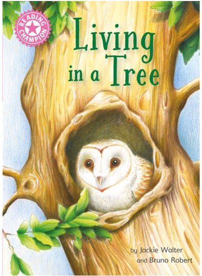 Buy Reading Champion: Living in a Tree : Independent Reading Non-Fiction Pink 1a in UAE