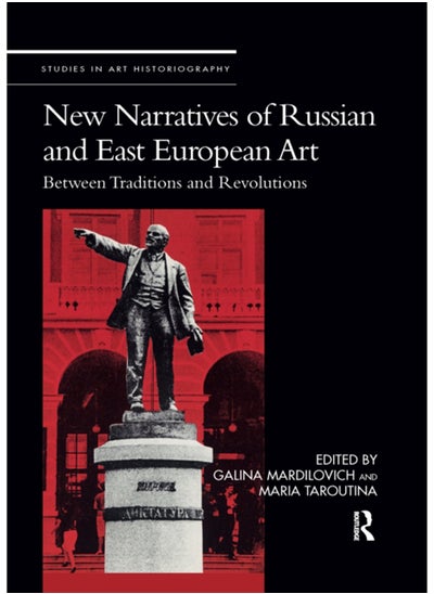 Buy New Narratives of Russian and East European Art : Between Traditions and Revolutions in Saudi Arabia