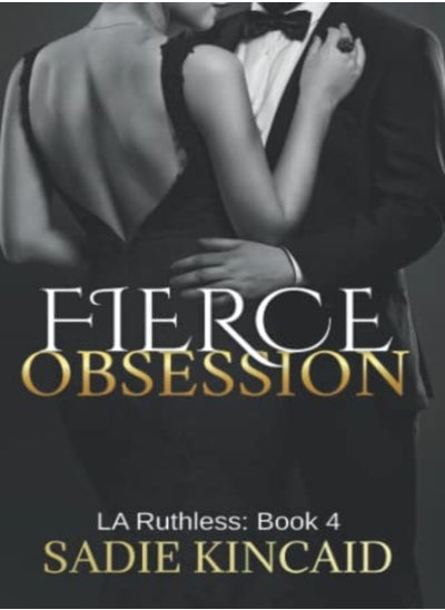 اشتري Fierce Obsession La Ruthless Book 4 by Kincaid, Sadie Paperback في الامارات