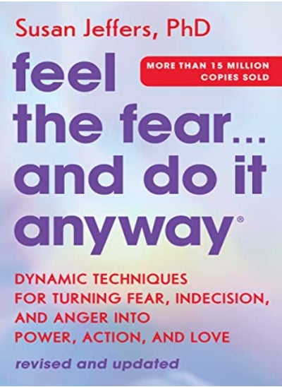 اشتري Feel The Fear And Do It Anyway Dynamic Techniques For Turning Fear Indecision And Anger Into P by Jeffers, Susan Paperback في الامارات