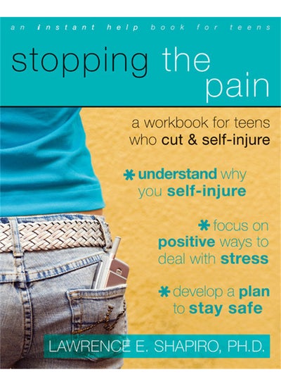 اشتري Stopping The Pain: A Workbook for Teens Who Cut and Self-Injure في الامارات