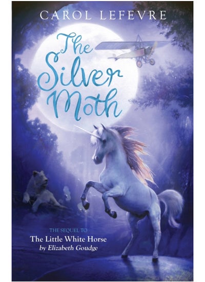 اشتري The Silver Moth : Sequel to The Little White Horse في السعودية