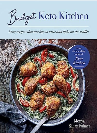 اشتري Budget Keto Kitchen: Easy recipes that are big on taste, low in carbs and light on the wallet في الامارات