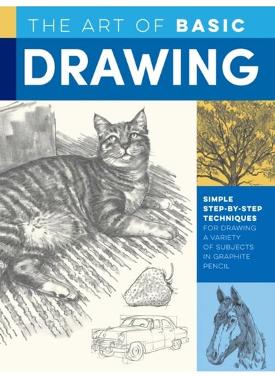 اشتري The Art of Basic Drawing : Simple step-by-step techniques for drawing a variety of subjects in graphite pencil في الامارات