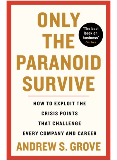 Buy Only the Paranoid Survive : How to Exploit the Crisis Points that Challenge Every Company and Career in Saudi Arabia