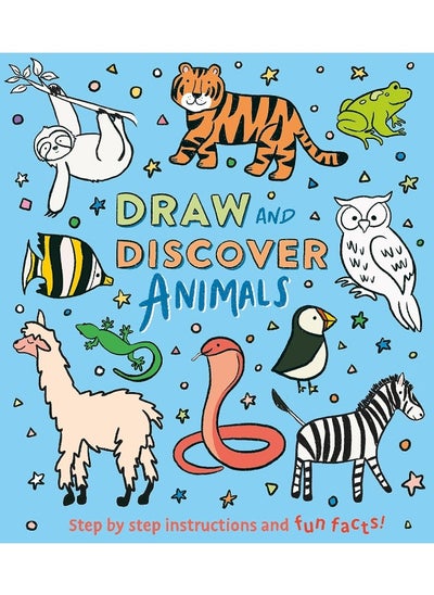 اشتري Draw and Discover: Animals: Step by Step Instructions and Fun Facts! في الامارات