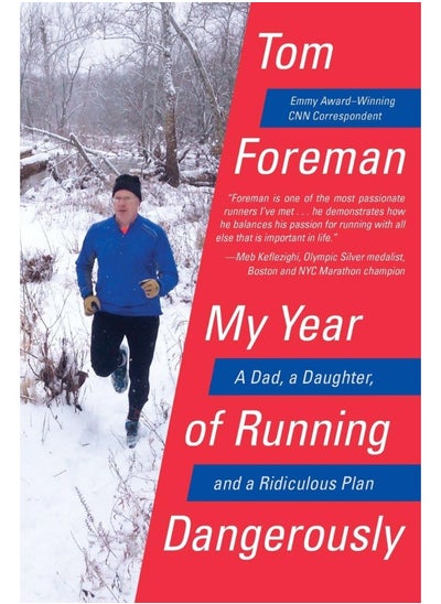 اشتري My Year of Running Dangerously: A Dad, a Daughter, and a Ridiculous Plan في الامارات