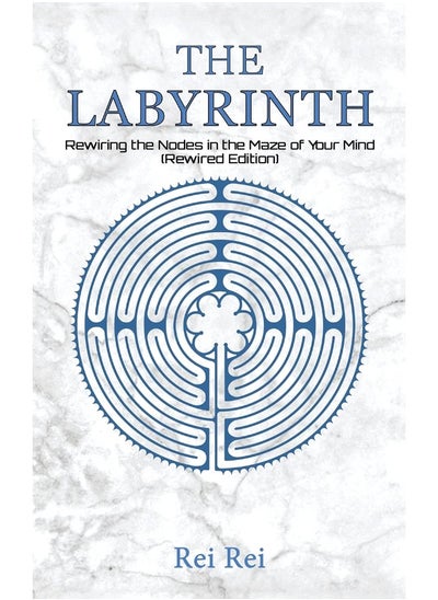 Buy The Labyrinth: Rewiring the Nodes in the Maze of Your Mind (Rewired Edition) in UAE