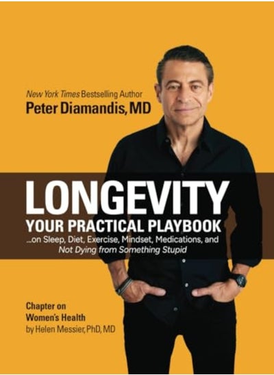 اشتري Longevity Your Practical Playbook On Sleep Diet Exercise Mindset Medications And Not Dying Fro في الامارات