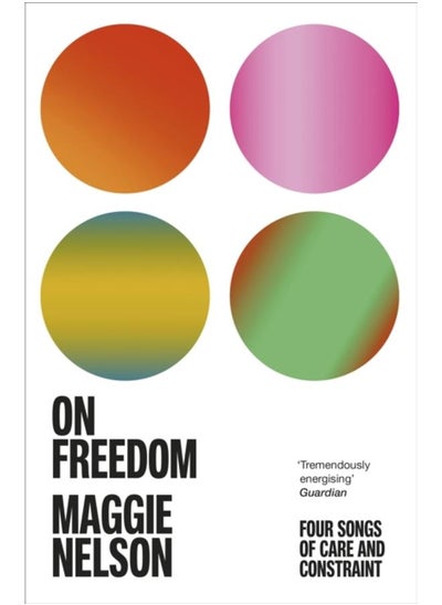 اشتري On Freedom : The electrifying new book from the author of The Argonauts في الامارات