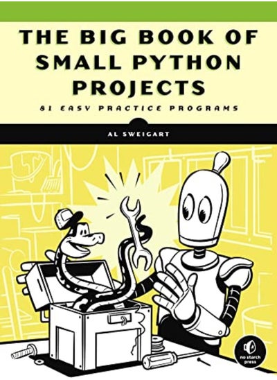 اشتري The Big Book Of Small Python Projects 81 Easy Practice Programs by Sweigart, Al Paperback في الامارات