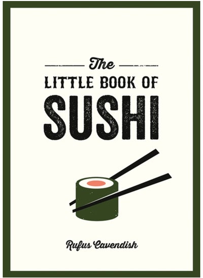 Buy The Little Book of Sushi : A Pocket Guide to the Wonderful World of Sushi, Featuring Trivia, Recipes and More in UAE