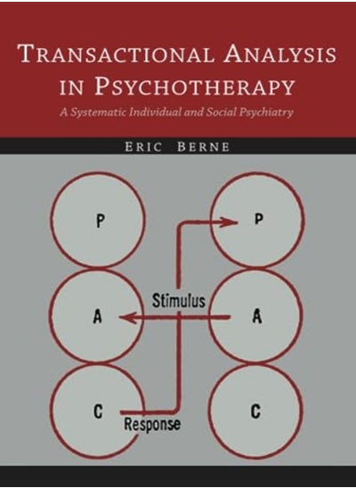 Buy Transactional Analysis In Psychotherapy A Systematic Individual And Social Psychiatry by Berne, Eric, M.D. Paperback in UAE