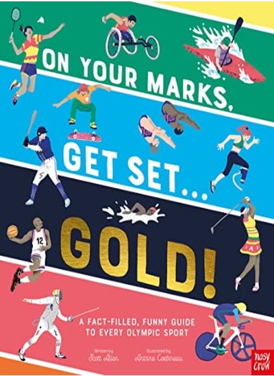 اشتري On Your Marks, Get Set, Gold!: A Funny and Fact-Filled Guide to Every Olympic Sport في الامارات