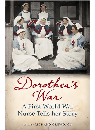 اشتري Dorothea's War: The Diaries of a First World War Nurse في الامارات