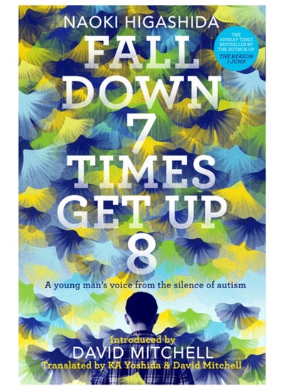 Buy Fall Down Seven Times, Get Up Eight : A young man's voice from the silence of autism in Saudi Arabia