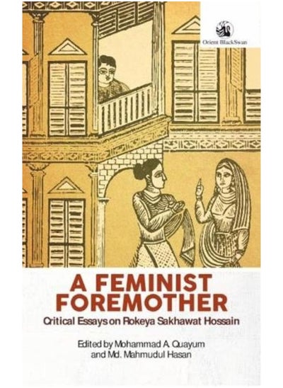 Buy A Feminist Foremother: Critical Essays on Rokeya Sak in UAE