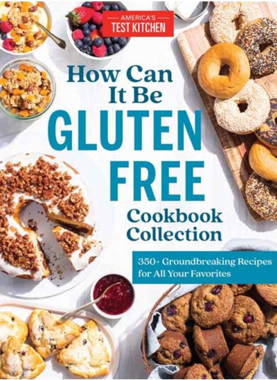 Buy How Can It Be Gluten Free Cookbook Collection : 350+ Groundbreaking Recipes for All Your Favorites in Saudi Arabia