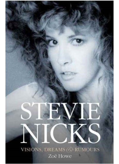 اشتري Stevie Nicks: Visions, Dreams & Rumours Revised Edition في السعودية