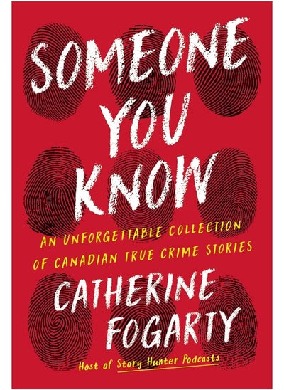 اشتري Someone You Know: An Unforgettable Collection of Canadian True Crime في الامارات