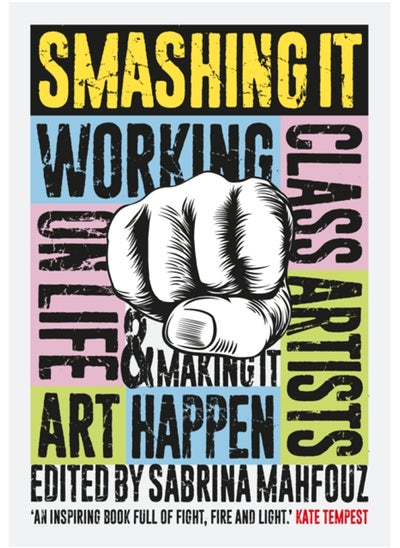 Buy Smashing It : Working Class Artists on Life, Art and Making It Happen in Saudi Arabia