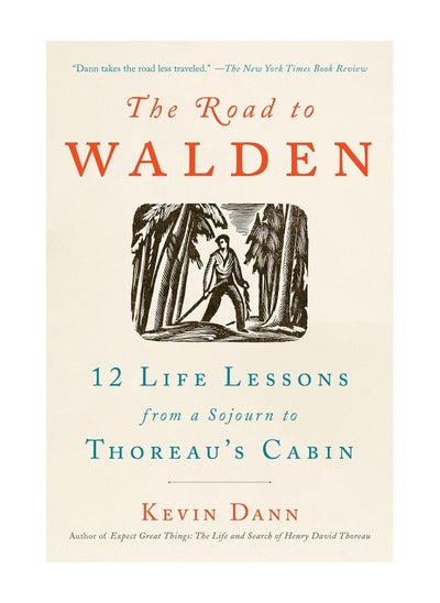 Buy The Road To Walden 12 Life Lessons From A Sojourn To Thoreaus Cabin Paperback in UAE