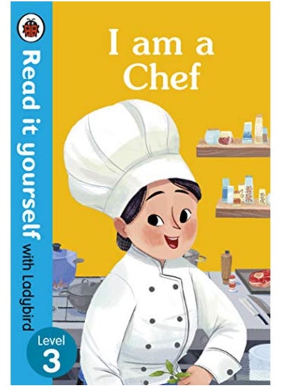 Buy I am a Chef: Read it yourself with Ladybird Level 3 in UAE