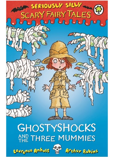 Buy Seriously Silly: Scary Fairy Tales: Ghostyshocks and the Three Mummies in Saudi Arabia