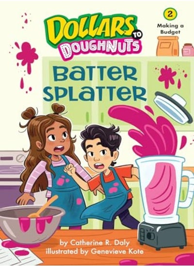 اشتري Batter Splatter Dollars To Doughnuts Book 2 في الامارات