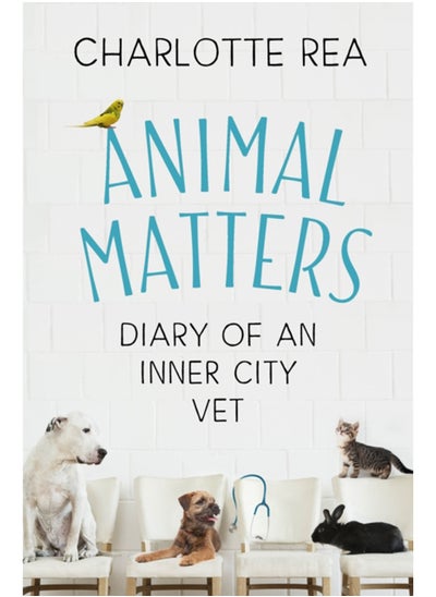 Buy Animal Matters : Diary of an Inner City Vet in Saudi Arabia