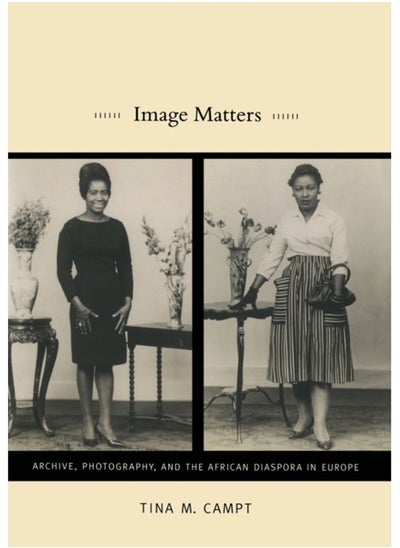 Buy Image Matters : Archive, Photography, and the African Diaspora in Europe in Saudi Arabia