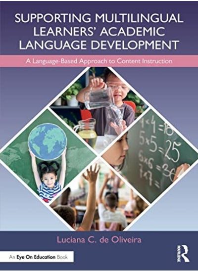 اشتري Supporting Multilingual Learners Academic Language Development by Luciana C. de Oliveira (Virginia Commonwealth University, US) Paperback في الامارات