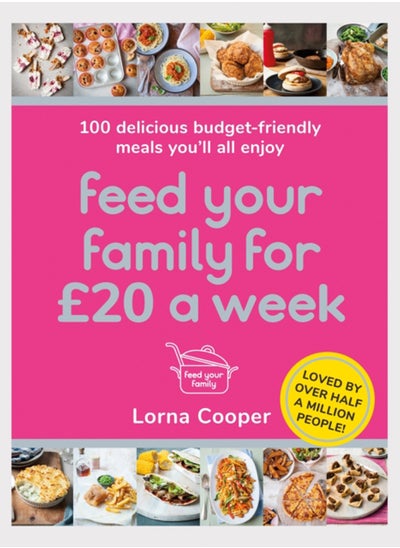 اشتري Feed Your Family For GBP20 a Week : 100 Budget-Friendly, Batch-Cooking Recipes You'll All Enjoy في الامارات