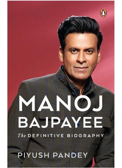 Buy Manoj Bajpayee: The Definitive Biography in UAE