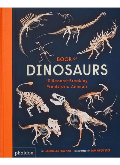 Buy Book of Dinosaurs : 10 Record-Breaking Prehistoric Animals in UAE