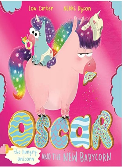 اشتري Oscar the Hungry Unicorn and the New Babycorn في الامارات