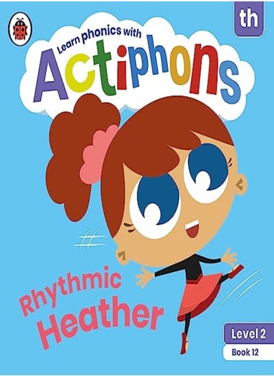 اشتري Actiphons Level 2 Book 12 Rhythmic Heather: Learn phonics and get active with Actiphons! في الامارات