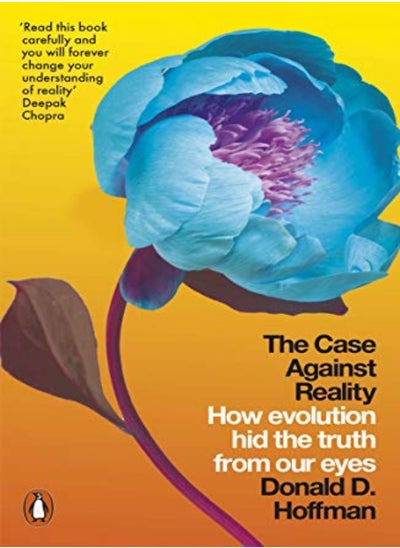 اشتري The Case Against Reality How Evolution Hid The Truth From Our Eyes by Hoffman, Donald D. Paperback في الامارات