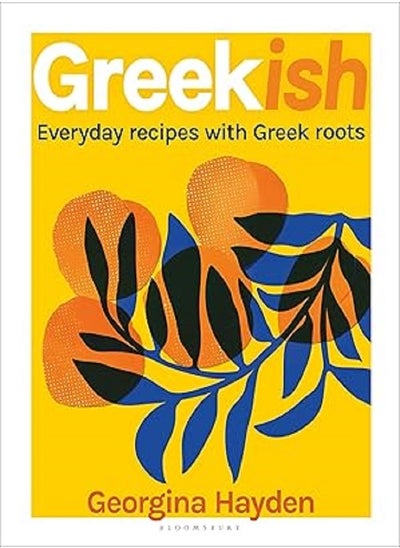 Buy Greekish Everyday Recipes With Greek Roots in UAE