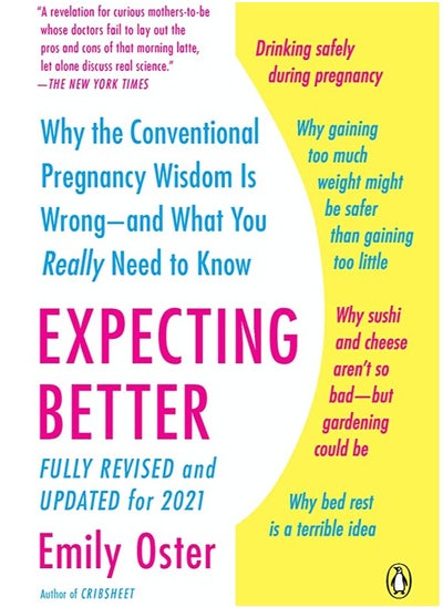 Buy Expecting Better: Why the Conventional Pregnancy Wisdom Is Wrong--and What You Really Need to Know in Egypt