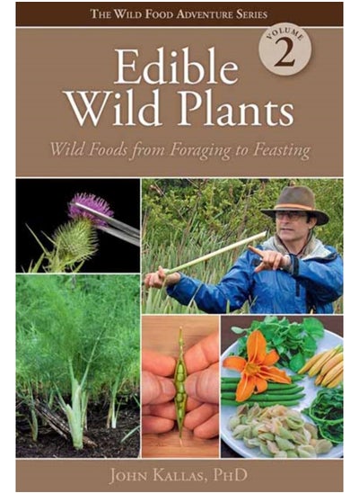 Buy Edible Wild Plants, Vol. 2 : Wild Foods from Foraging to Feasting in Saudi Arabia