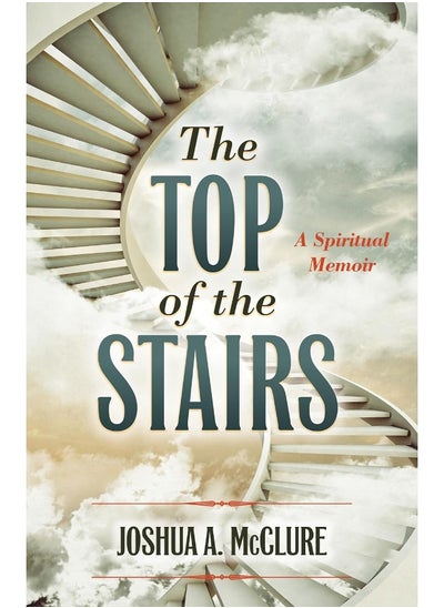 اشتري The Top of the Stairs: A Spiritual Memoir في الامارات