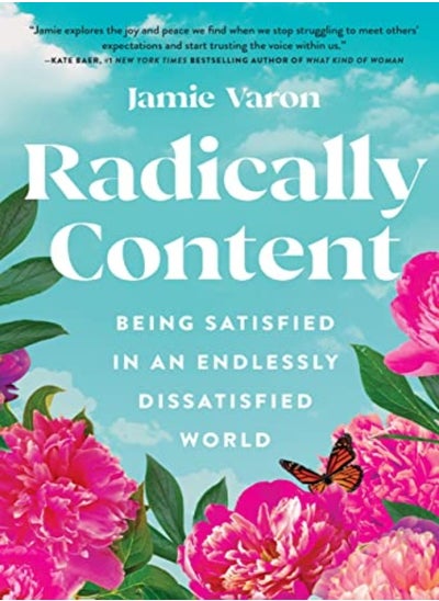 Buy Radically Content: Being Satisfied in an Endlessly Dissatisfied World in UAE