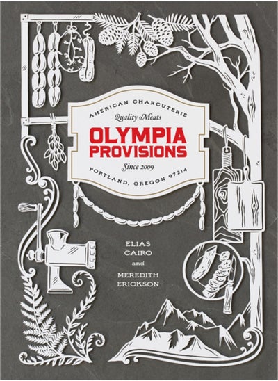 Buy Olympia Provisions : Cured Meats and Tales from an American Charcuterie [A Cookbook] in UAE