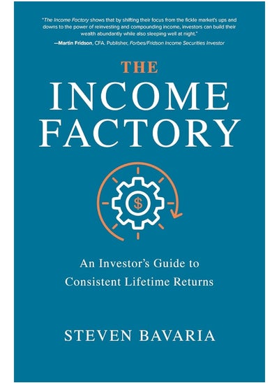 اشتري The Income Factory: An Investor’s Guide to Consistent Lifetime Returns في الامارات