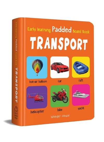 اشتري Early Learning Padded Book of Transport : Padded Board Books For Children في الامارات