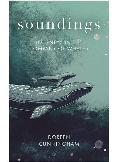 Buy Soundings: Journeying North in the Company of Whales - the award-winning memoir in UAE